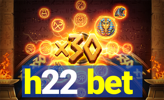 h22 bet