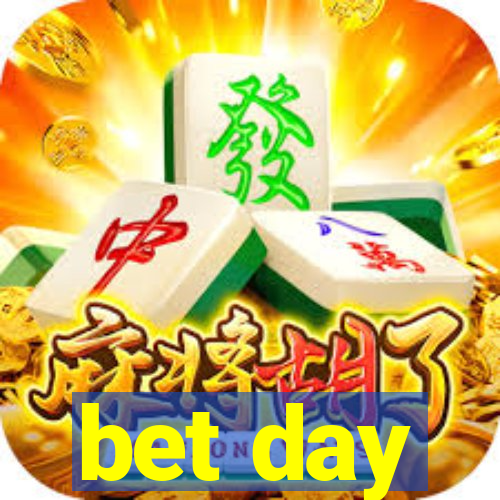 bet day
