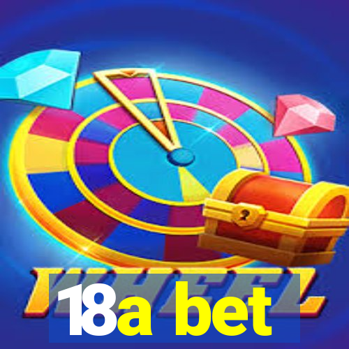 18a bet