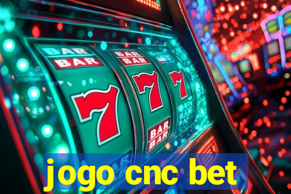 jogo cnc bet