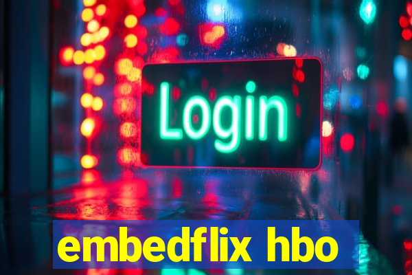embedflix hbo