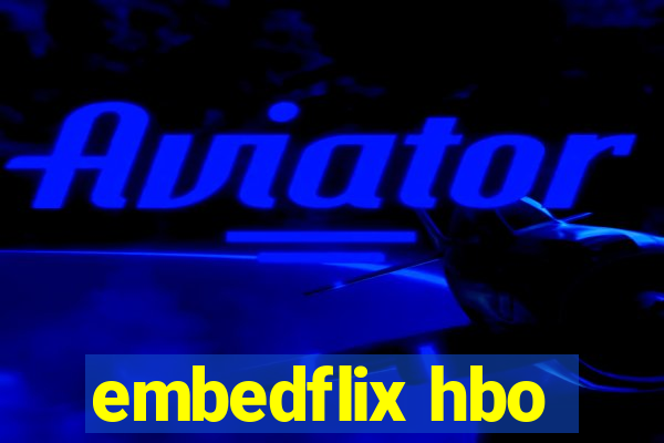 embedflix hbo