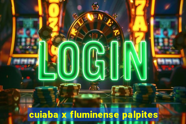 cuiaba x fluminense palpites