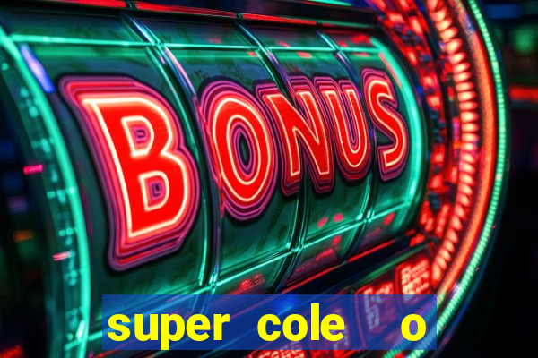 super cole  o 7784 jogos para pc download
