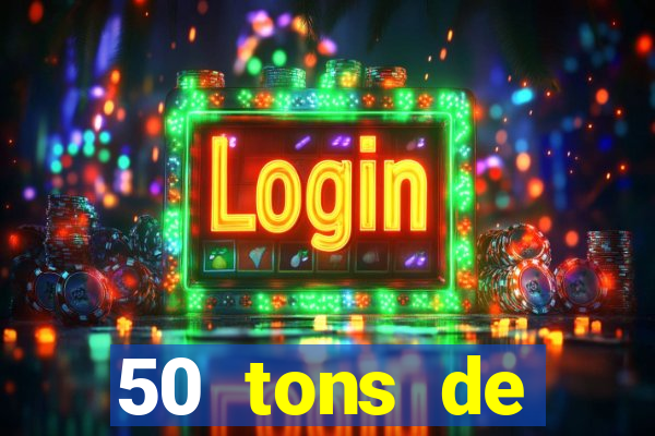 50 tons de liberdade drive