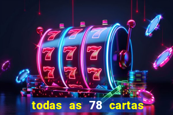 todas as 78 cartas do tarot