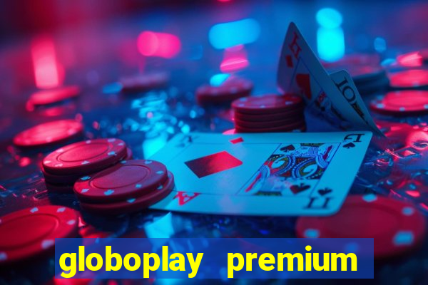 globoplay premium mod apk