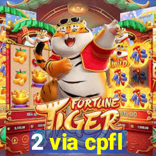 2 via cpfl