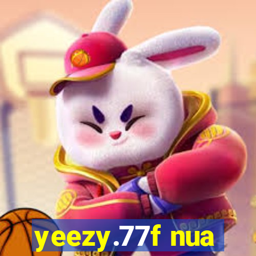yeezy.77f nua