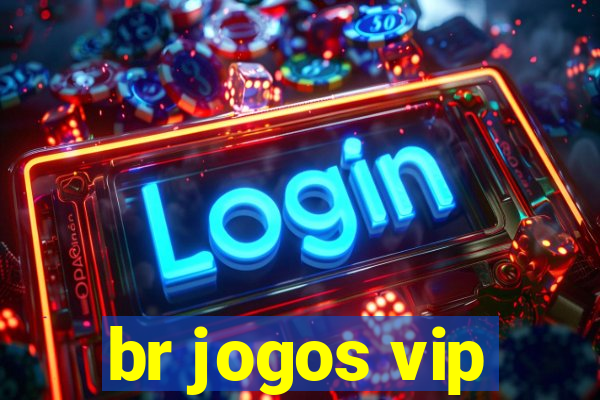 br jogos vip