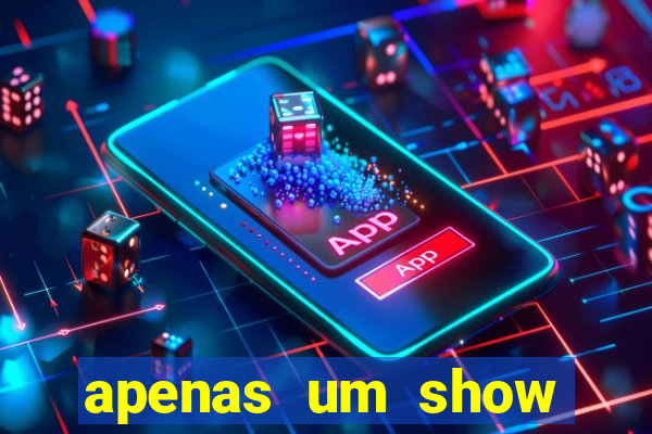 apenas um show pancadaria 2