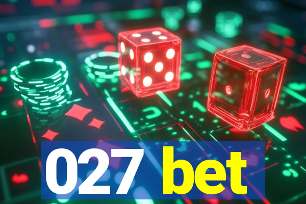 027 bet