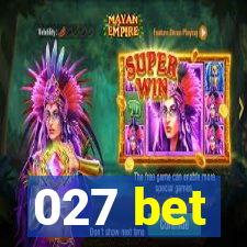 027 bet