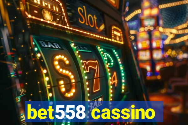 bet558 cassino