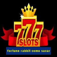 fortune rabbit como sacar