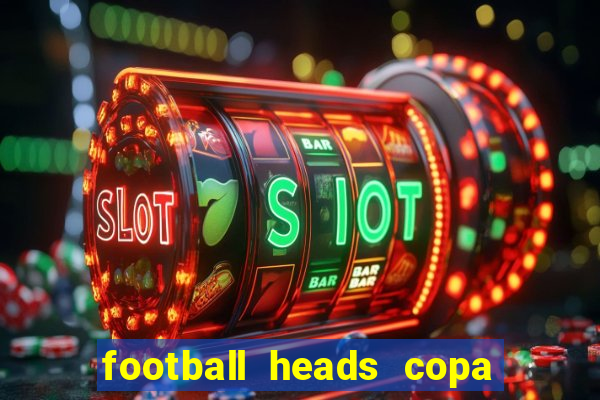 football heads copa libertadores 2015 dvadi