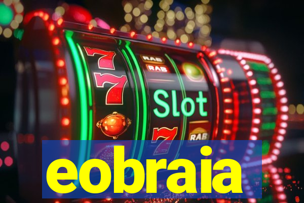 eobraia