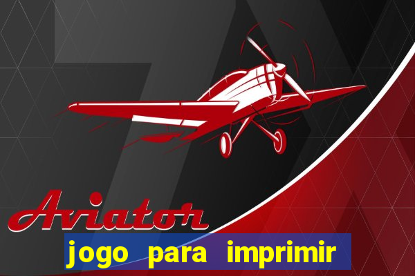 jogo para imprimir e montar