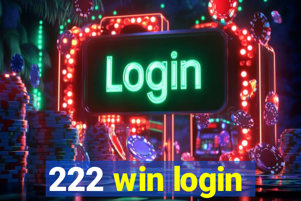 222 win login