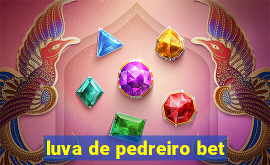 luva de pedreiro bet