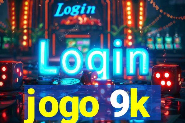 jogo 9k