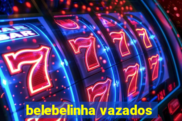 belebelinha vazados