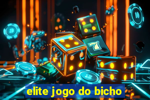 elite jogo do bicho