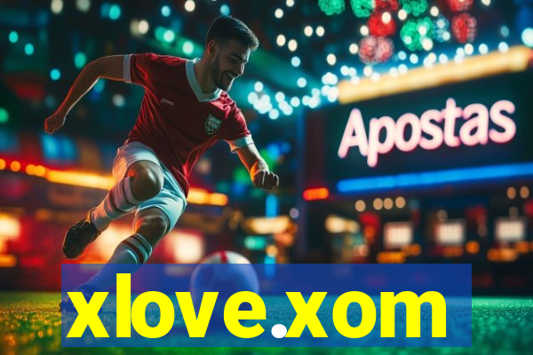 xlove.xom