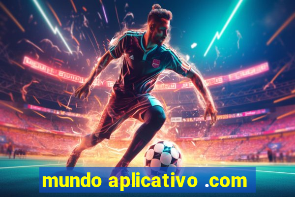 mundo aplicativo .com