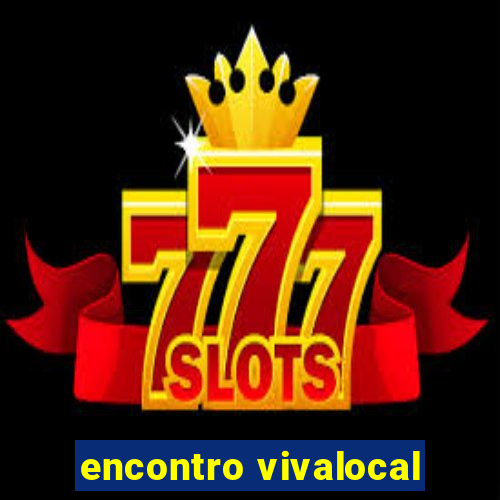 encontro vivalocal