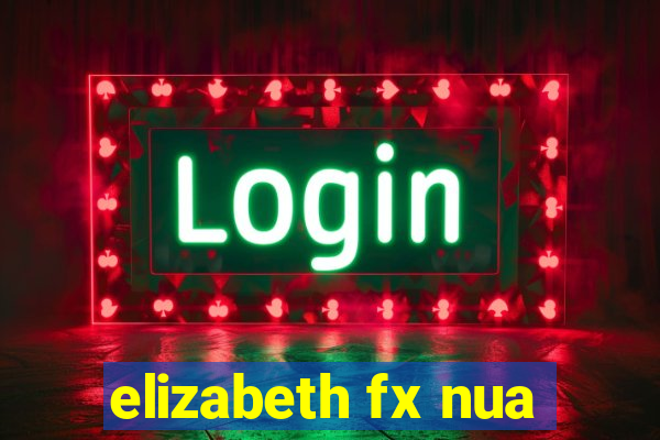 elizabeth fx nua