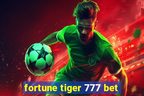 fortune tiger 777 bet
