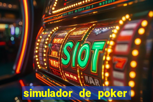 simulador de poker texas holdem gratis