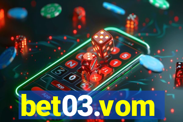 bet03.vom