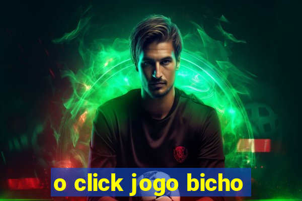 o click jogo bicho