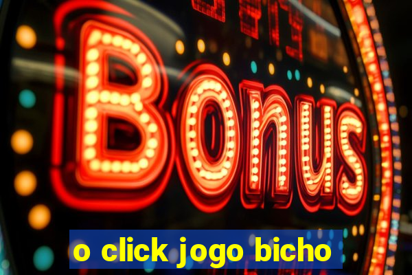 o click jogo bicho