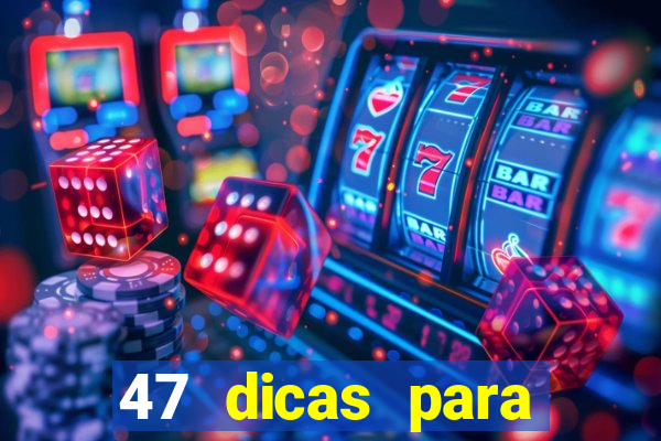 47 dicas para ganhar na mega-sena pdf