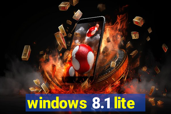 windows 8.1 lite
