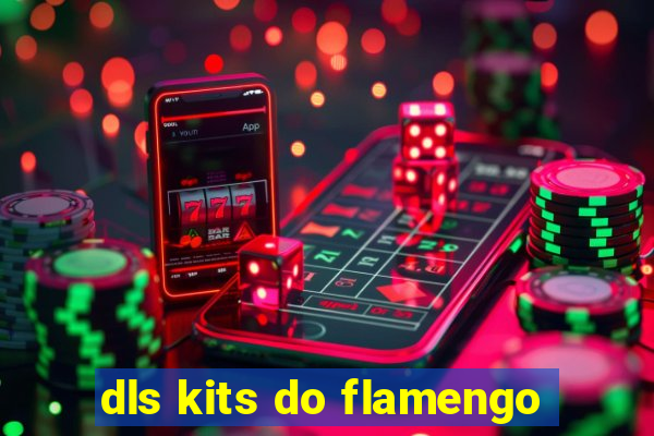 dls kits do flamengo