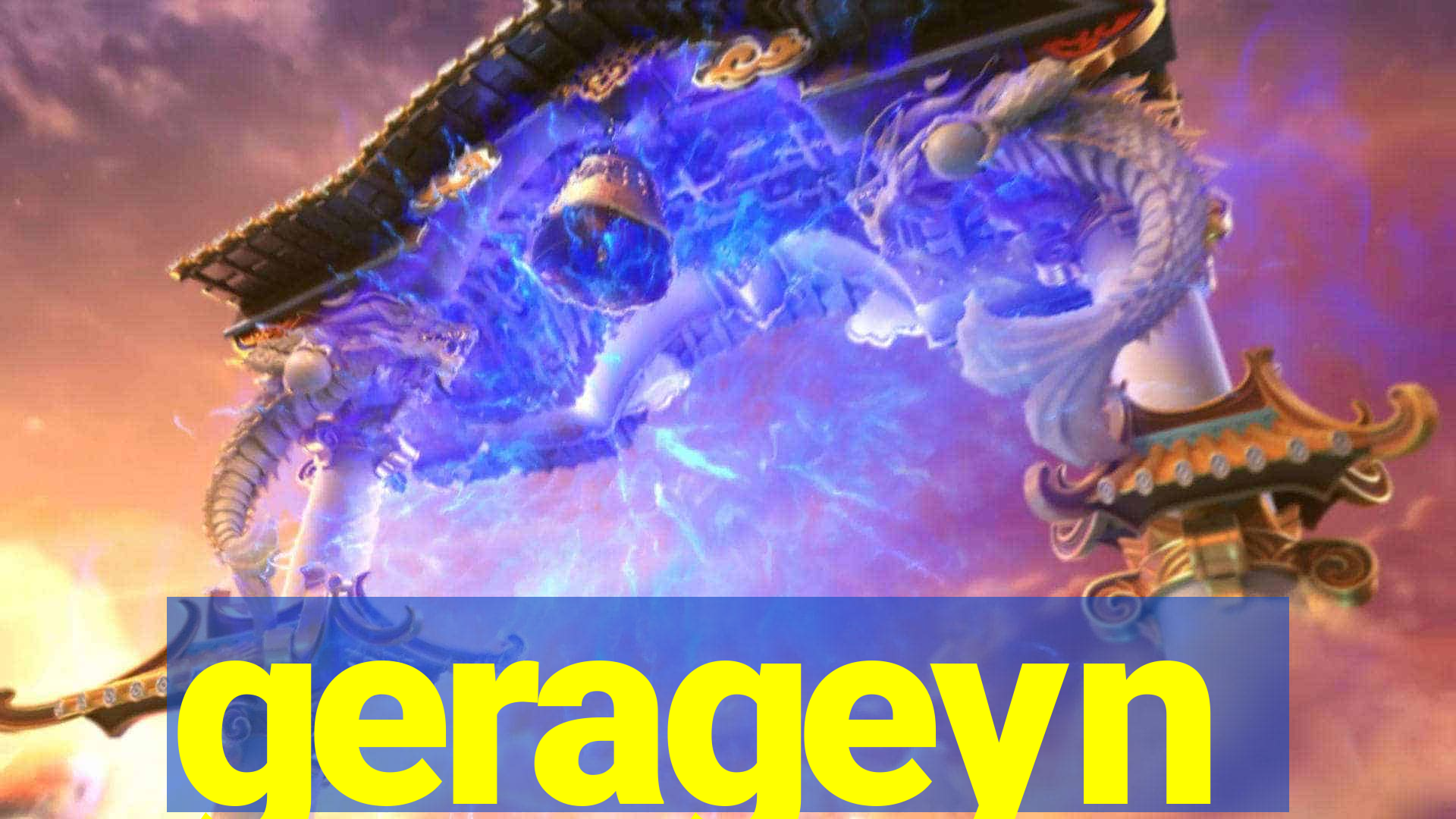 gerageyn