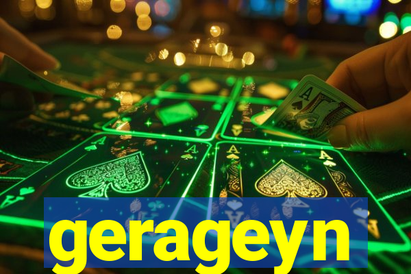 gerageyn