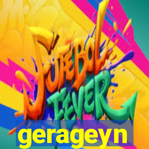 gerageyn