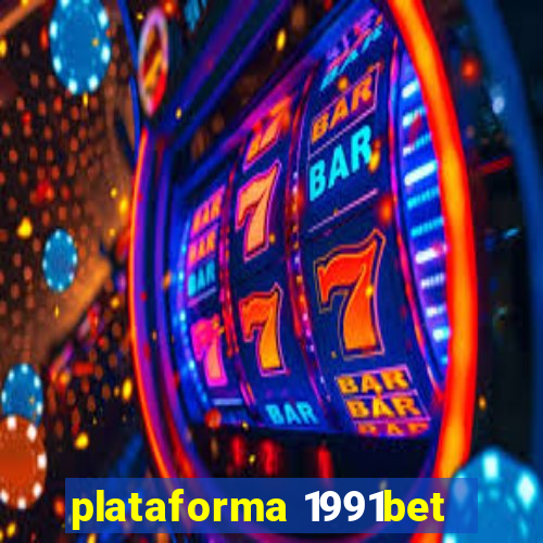 plataforma 1991bet