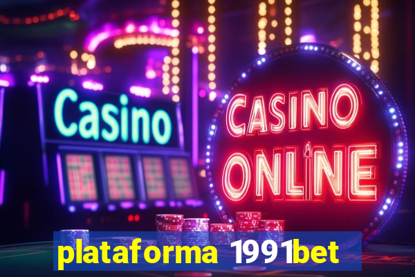 plataforma 1991bet