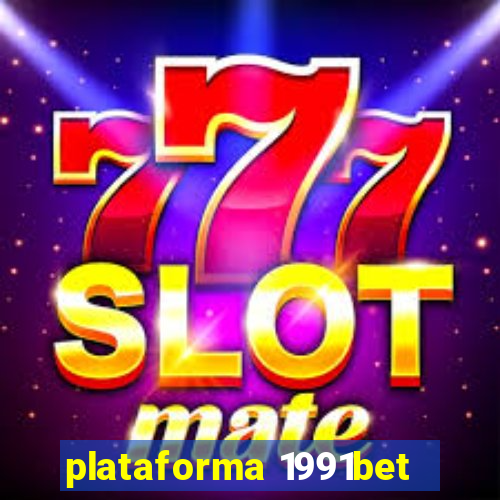 plataforma 1991bet