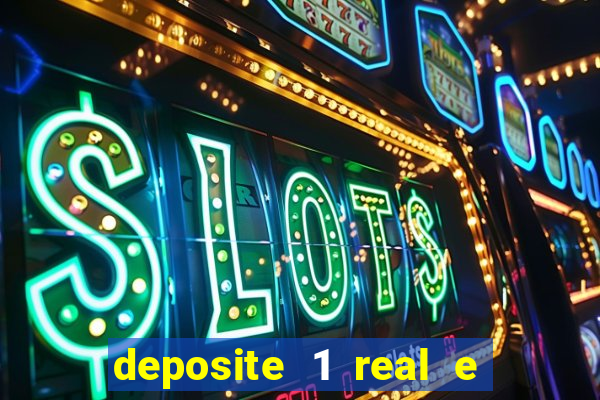deposite 1 real e ganhe 10 vai de bet