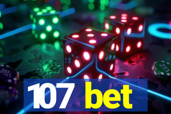 107 bet