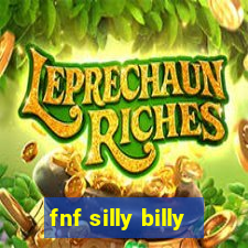 fnf silly billy