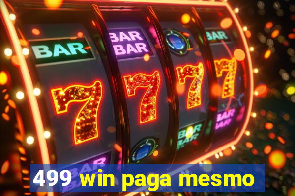 499 win paga mesmo