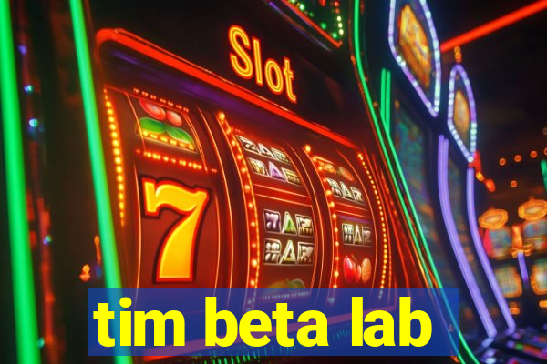 tim beta lab